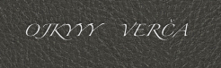 Ojkyyy Verča